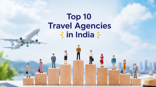 top 10 travel agencies in india a complete comparison guide